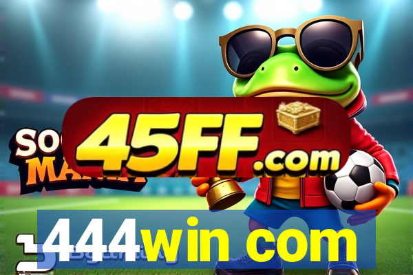 444win com